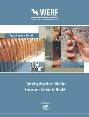 Book cover for Gathering Unpublished Data for Compounds Detected in Biosolids