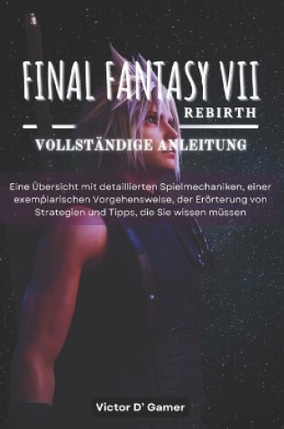 Cover of Final Fantasy 7 Rebirth Vollst�ndige Anleitung