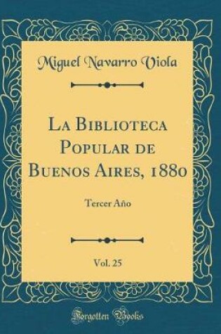 Cover of La Biblioteca Popular de Buenos Aires, 1880, Vol. 25