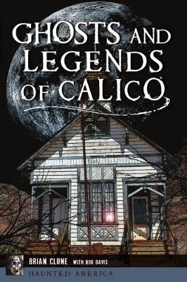 Book cover for Ghosts and Legends of Calico