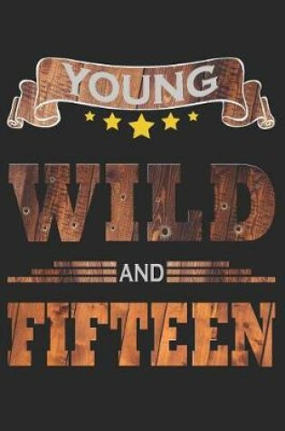 Cover of Young Wild And Fifteen