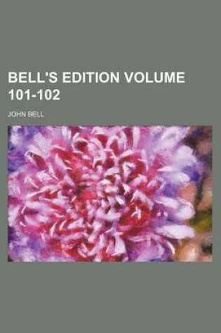 Cover of Bell's Edition Volume 101-102