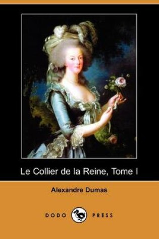 Cover of Le Collier de La Reine, Tome I (Dodo Press)