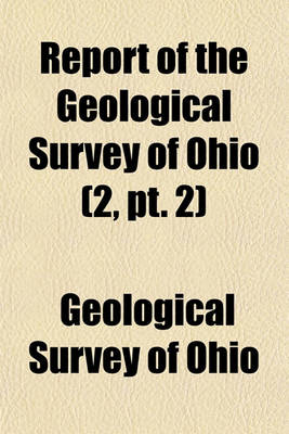 Book cover for Report of the Geological Survey of Ohio Volume 2, PT. 2