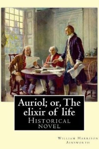 Cover of Auriol; or, The elixir of life By