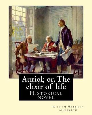 Book cover for Auriol; or, The elixir of life By