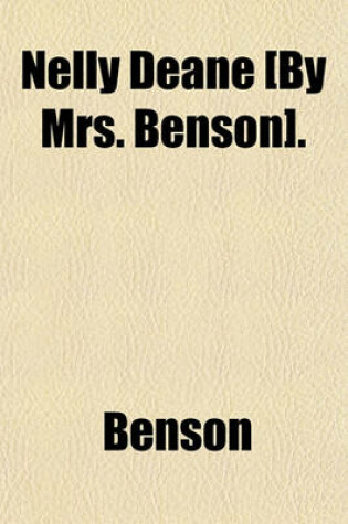 Cover of Nelly Deane [By Mrs. Benson].