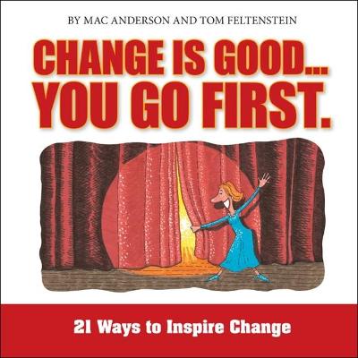 Book cover for Change Is Good, You Go First