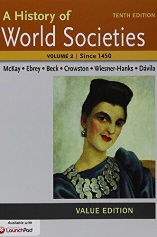 Cover of History of World Societies, Value Edition 10e V2 & Launchpad for a History of World Societies 10e (Six Month Access)