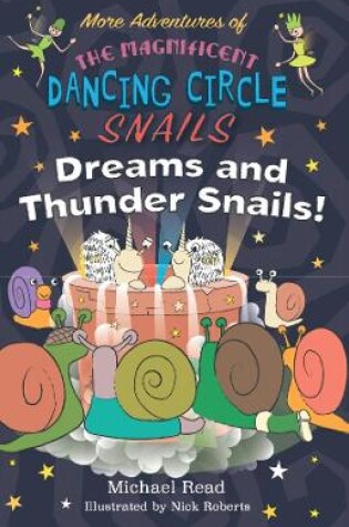 Cover of More Adventures of The Magnificent Dancing Circle Snails - Dreams and Thundersnails