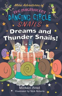 Book cover for More Adventures of The Magnificent Dancing Circle Snails - Dreams and Thundersnails