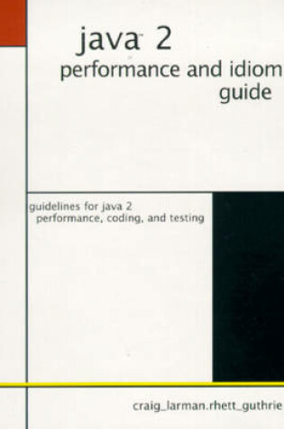 Cover of Java 2 Performance and Idiom Guide