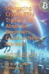 Book cover for Navigating Crypto ETFs Trading