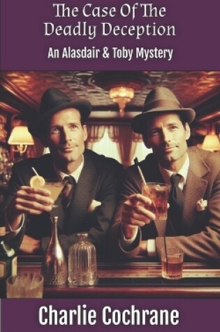 Cover of The Case of the Deadly Deception (An Alasdair & Toby Mystery)