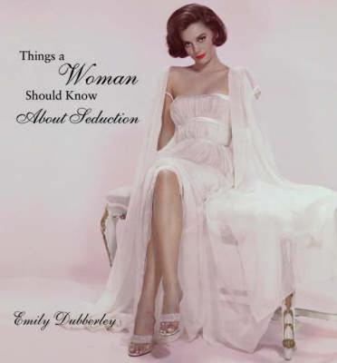 Book cover for Things Women Should Know/Seductio