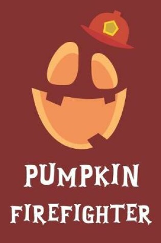 Cover of Pumpkin Firefighter