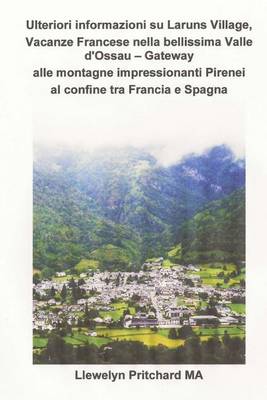 Book cover for Ulteriori informazioni su Laruns Village, Vacanze Francese nella bellissima Valle d'Ossau - Gateway alle montagne impressionanti Pirenei al confine tra Francia e Spagna