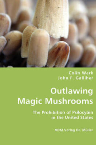 Cover of Outlawing Magic Mushrooms