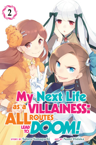 Cover of My Next Life as a Villainess: All Routes Lead to Doom! (Manga) Vol. 2