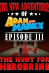 Book cover for The New Adventures of Adam and Marky Episode III the Hunt for Herobrine