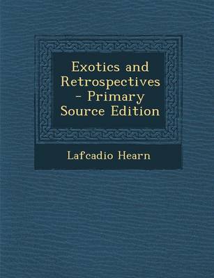 Book cover for Exotics and Retrospectives - Primary Source Edition