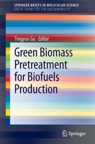 Cover of Green Biomass Pretreatment for Biofuels Production