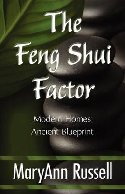 Book cover for The Feng Shui Factor; Modern Homes, Ancient Blueprint