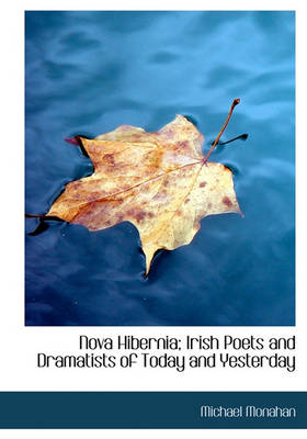 Book cover for Nova Hibernia; Irish Poets and Dramatists of Today and Yesterday