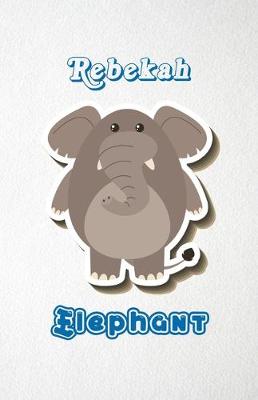 Book cover for Rebekah Elephant A5 Lined Notebook 110 Pages