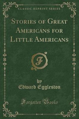 Book cover for Stories of Great Americans for Little Americans (Classic Reprint)