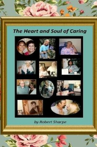 Cover of The Heart and Soul of Caring