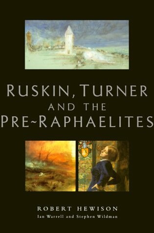 Cover of Ruskin, Turner and the Pre-Raphaelites