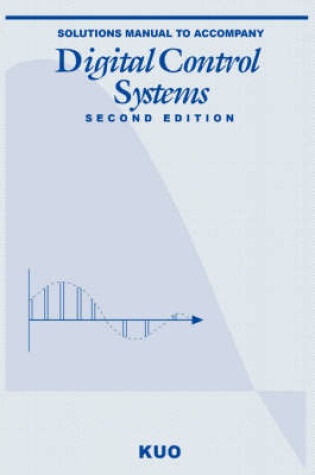 Cover of Instructor's Solutions Manual to Accompany Digital Control Systems 2E