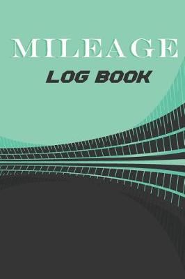 Book cover for Mileage Log Book