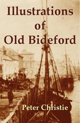 Cover of Illustrations of Old Bideford