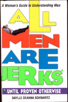 Book cover for All Men are Jerks Until Proven Otherwise