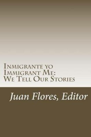 Cover of Inmigrante yo / Immigrant Me