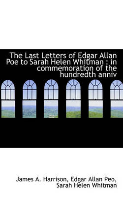 Book cover for The Last Letters of Edgar Allan Poe to Sarah Helen Whitman