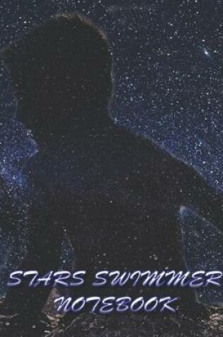Cover of Stars Swimmer NOTEBOOK