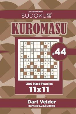 Cover of Sudoku Kuromasu - 200 Hard Puzzles 11x11 (Volume 44)