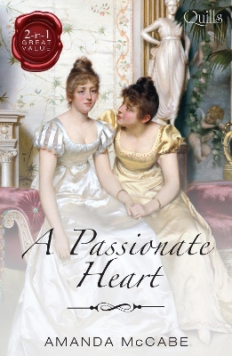 Cover of Quills - A Passionate Heart/To Kiss A Count/The Runaway Countess