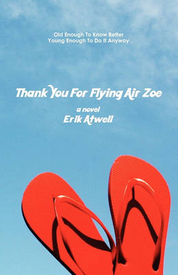 Thank You for Flying Air Zoe by Erik Atwell