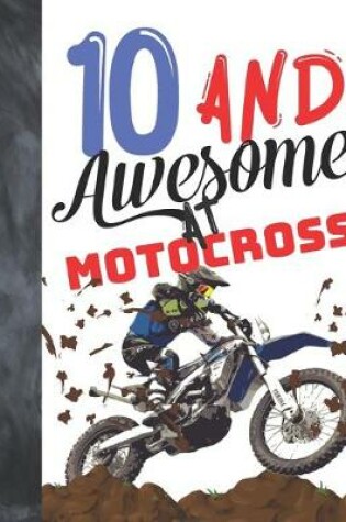 Cover of 10 And Awesome At Motocross