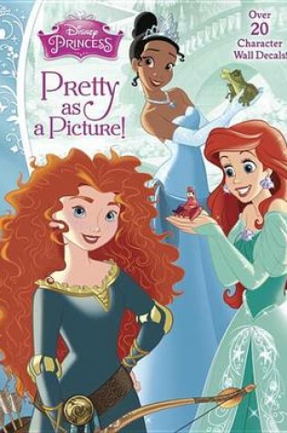 Cover of Pretty as a Picture! (Disney Princess)