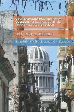 Cover of CBCP Exam Self-Practice Review Questions for Business Continuity Professional 2018/19 Edition