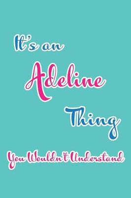 Book cover for It's an Adeline Thing You Wouldn't Understand