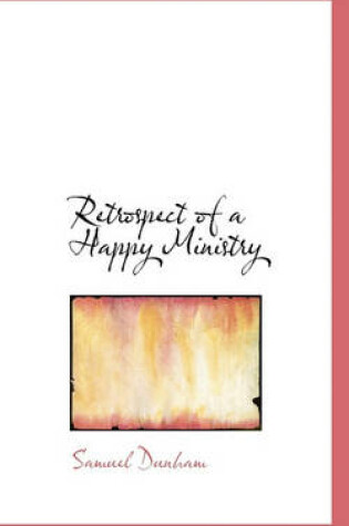 Cover of Retrospect of a Happy Ministry