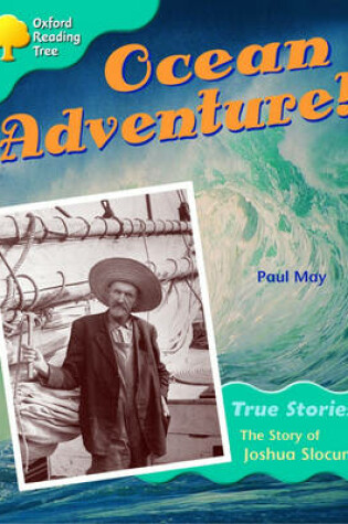 Cover of Oxford Reading Tree: Level 9: Ocean Adventure: the Story of Joshua Slocum