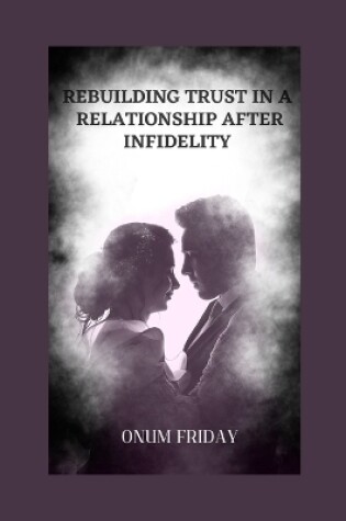 Cover of How to Rebuild Trust in a Relationship After Infidelity