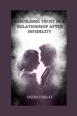 Book cover for How to Rebuild Trust in a Relationship After Infidelity